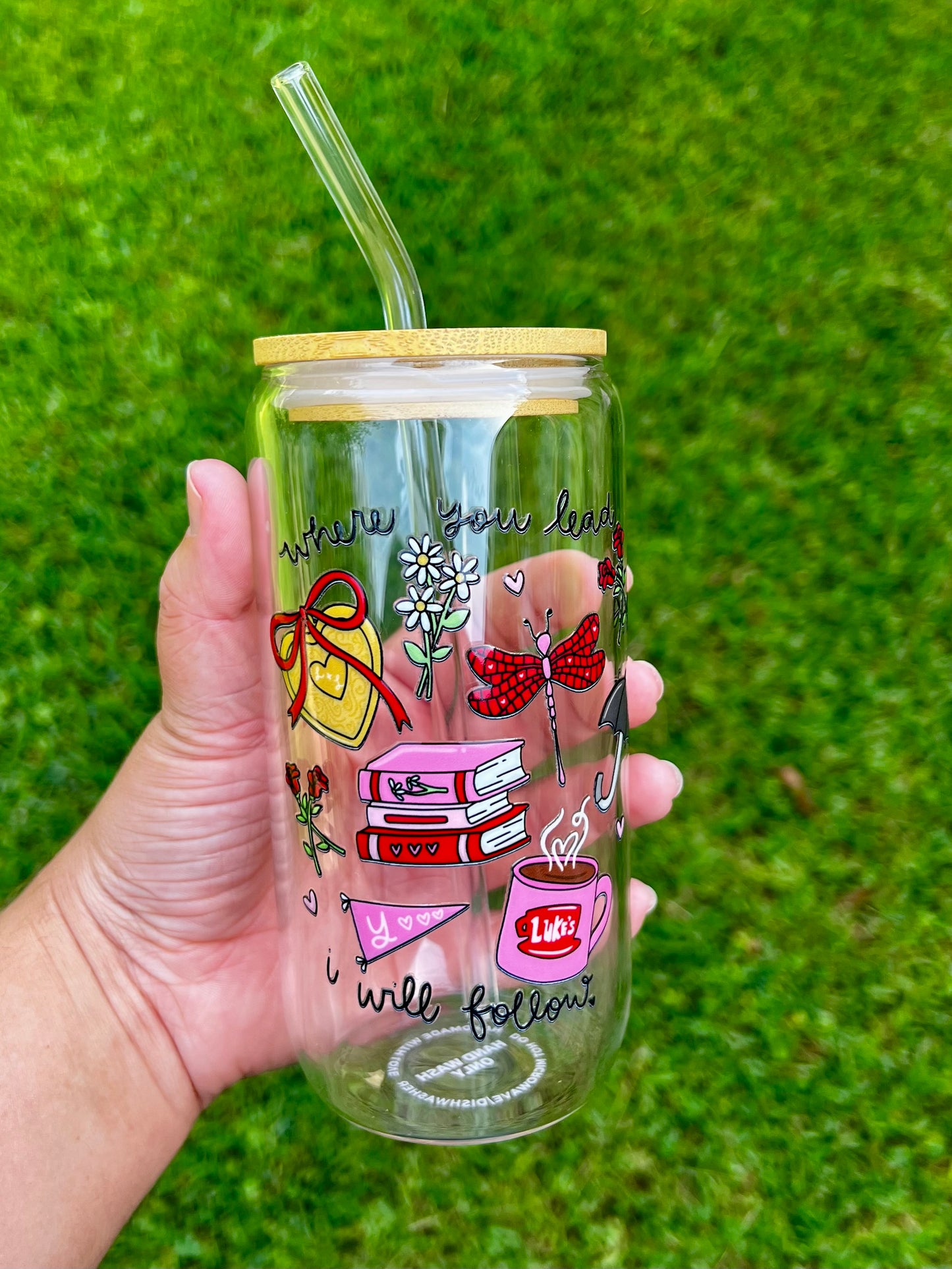 Where you Lead Glass Cup