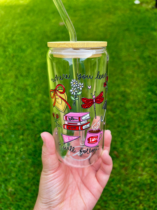 Where you Lead Glass Cup
