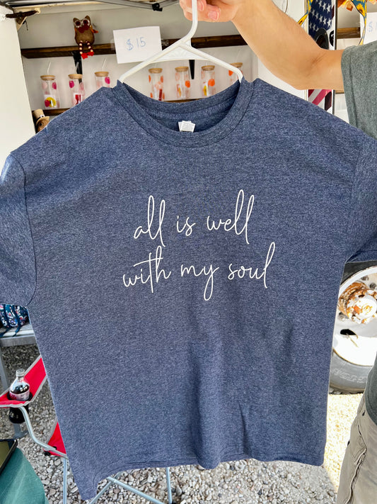All is well with my soul T-Shirt (last chance!)